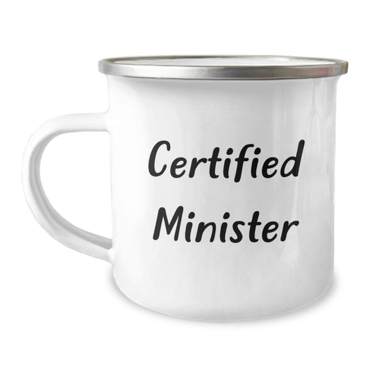 Funny Minister Gifts from Men for Minister on Birthday Unique Camping Mug with Certified Minister Quote - Image 1