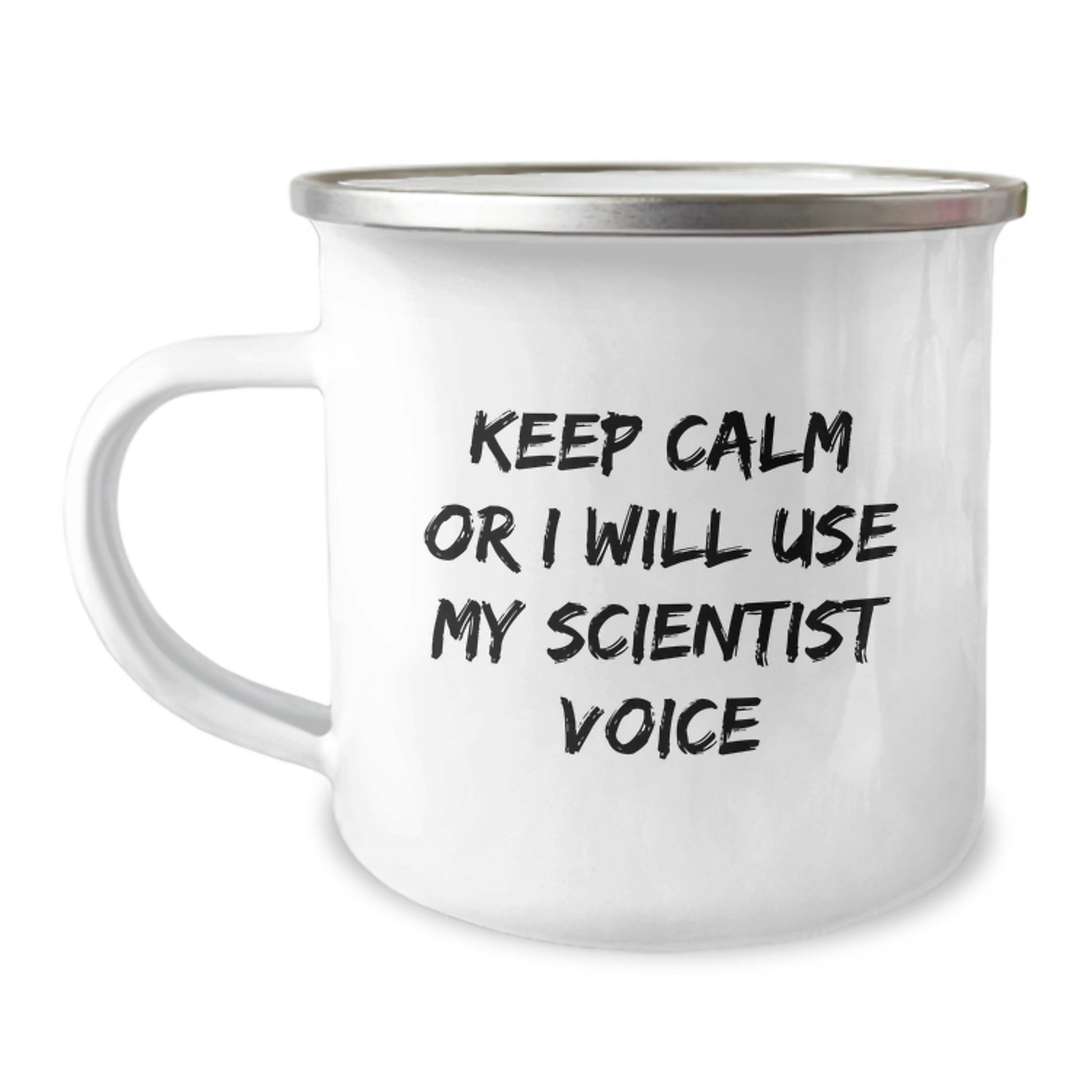 Funny Scientist Gifts, Birthday Unique Mugs for Scientists, Keep Calm Or I Will Use My Scientist Voice, 12 oz Camping Mug for Him, Her, Friends, Family - Image 1