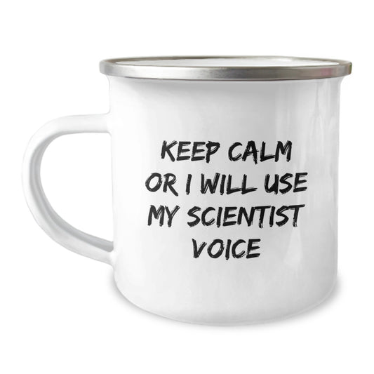 Funny Scientist Gifts, Birthday Unique Mugs for Scientists, Keep Calm Or I Will Use My Scientist Voice, 12 oz Camping Mug for Him, Her, Friends, Family - Image 1