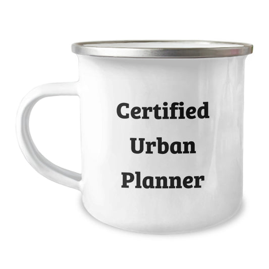 Funny Urban Planner Gifts for Men from Friends, Unique Camping Mug with Certified Urban Planner Quote, Christmas Unique Gifts for Urban Planner Enthusiasts - Image 1