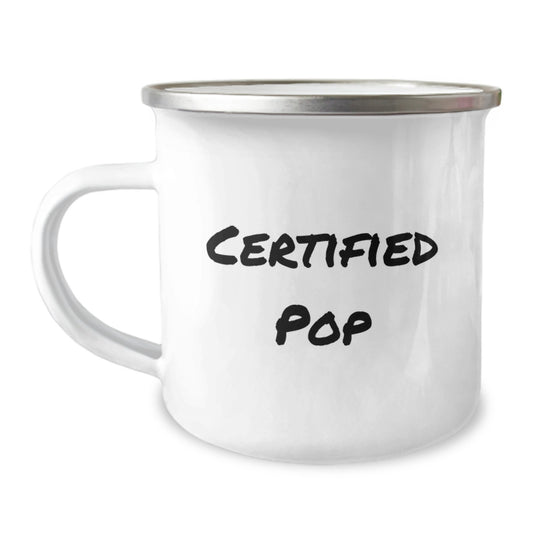 Funny Pop Certified Gifts from Friends for Pop Lovers - 12 oz Camping Mug, Stainless Steel with Enamel Finish, Perfect for Graduation - Image 1