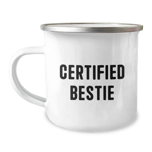 Funny Bestie Gifts from Friends to Bestie, Certified Bestie Quote on Camping Mug, Perfect Graduation Unique Gifts for Friends - Image 1