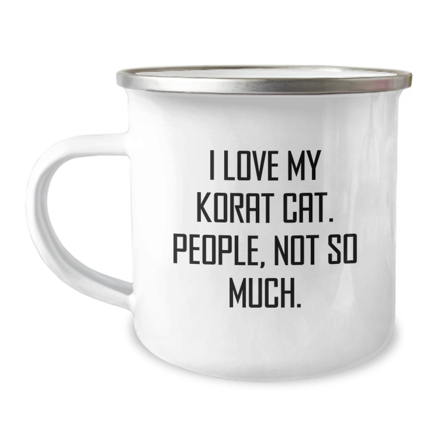 Funny Korat Cat Gifts from Friends for Korat Cat Lovers on Valentine's Unique Camping Mugs, 'I Love My Korat Cat. People, Not So Much.' - Image 1