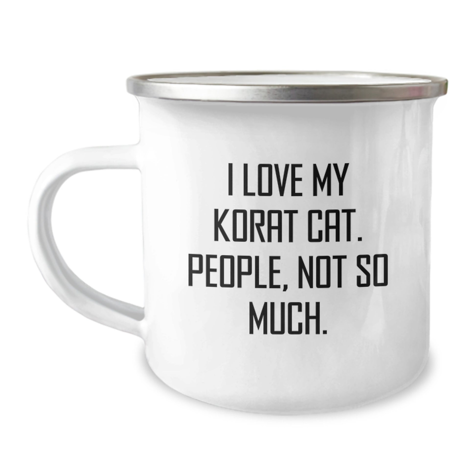 Funny Korat Cat Gifts from Friends for Korat Cat Lovers on Valentine's Unique Camping Mugs, 'I Love My Korat Cat. People, Not So Much.' - Image 1