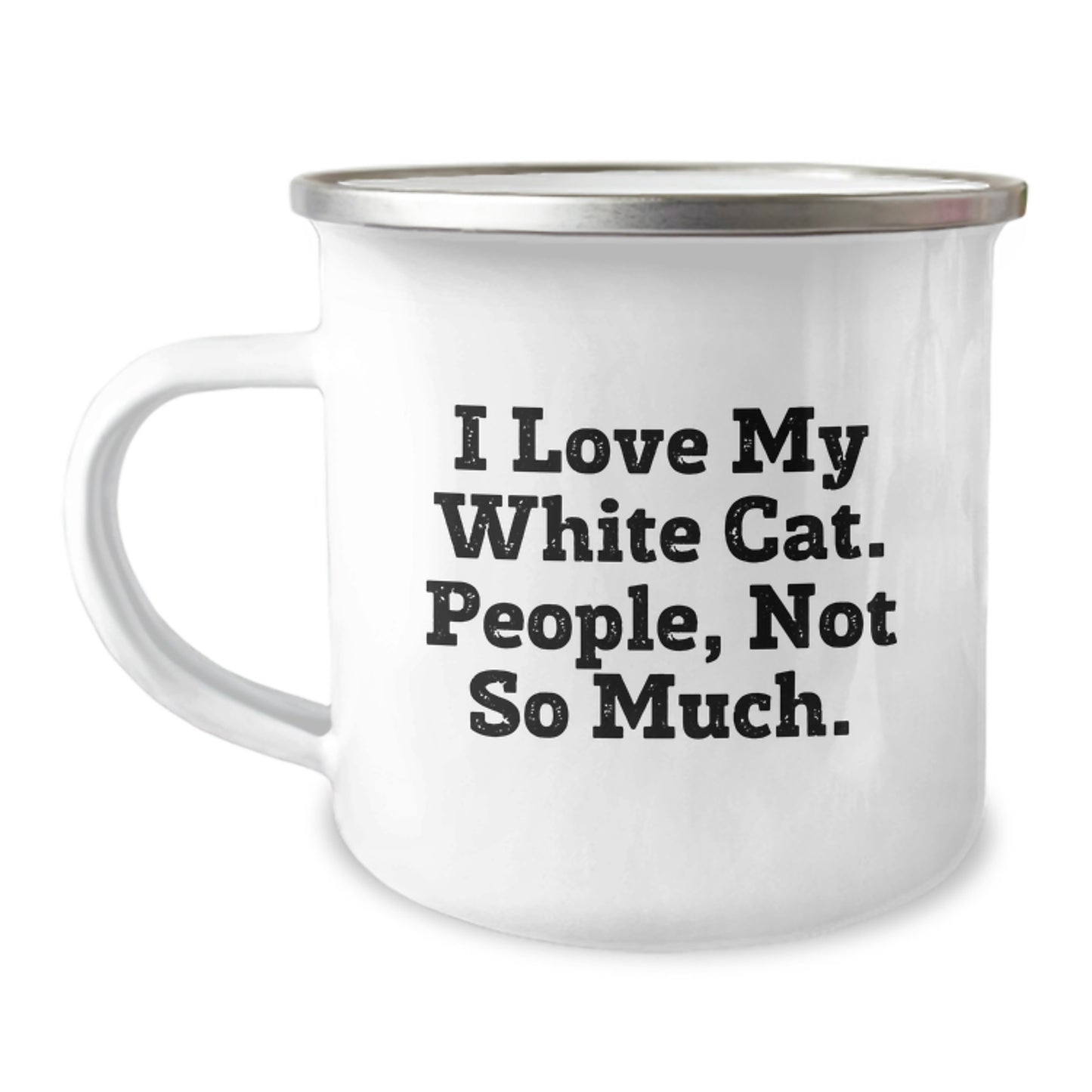 Funny White Cat Camping Mug Gifts from Family to Men Friends - I Love My White Cat People Not So Much Christmas Unique - Image 1