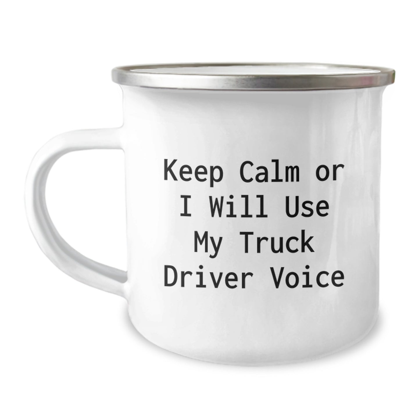 Funny Truck Driver Gifts from Friends - Gifts for Truck Drivers - Keep Calm or I Will Use My Truck Driver Voice Camping Mug - Image 1