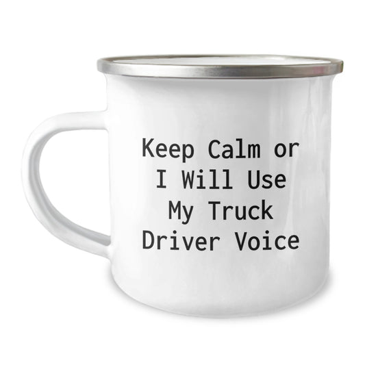 Funny Truck Driver Gifts from Friends - Gifts for Truck Drivers - Keep Calm or I Will Use My Truck Driver Voice Camping Mug - Image 1