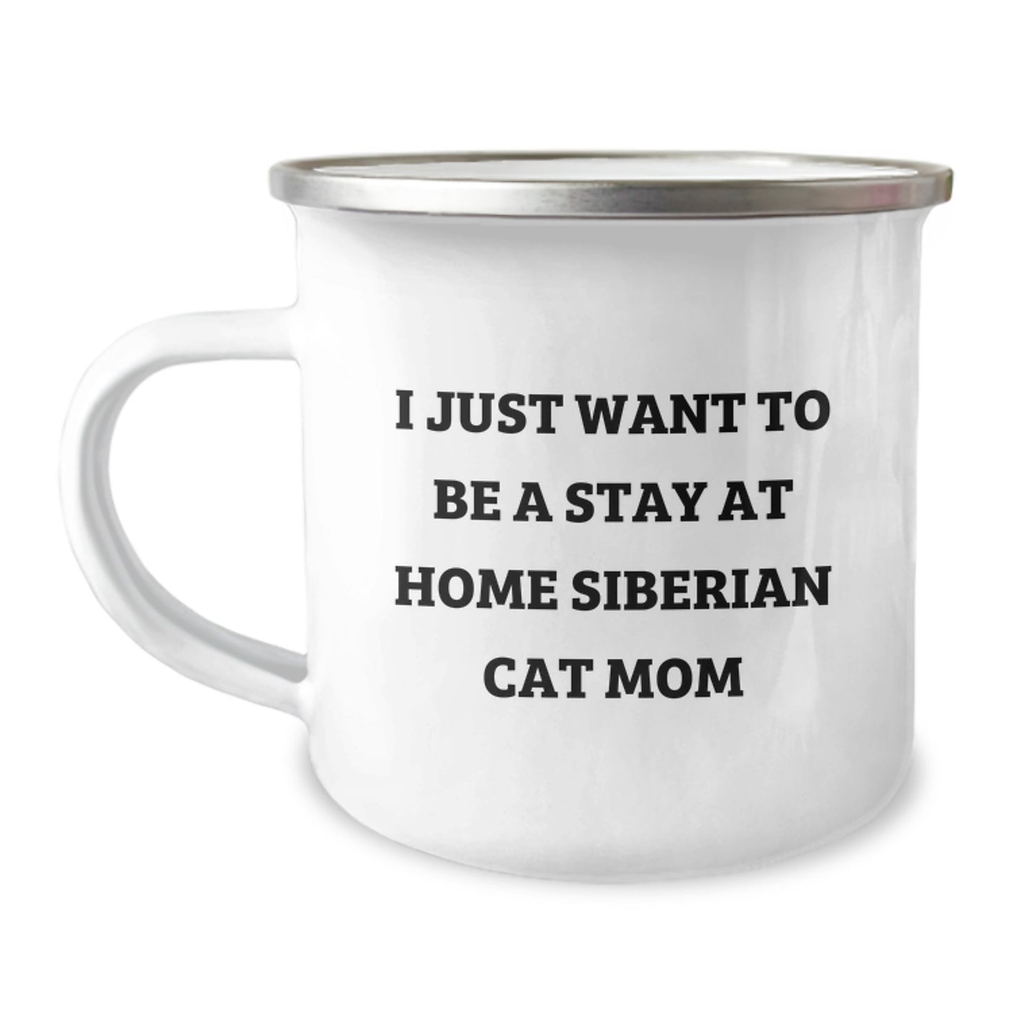 Siberian Cat Christmas Unique Gifts for Women Gifts from Family Camping Mug with Funny Quote - I Just Want To Be A Stay At Home Siberian Cat Mom - Image 1