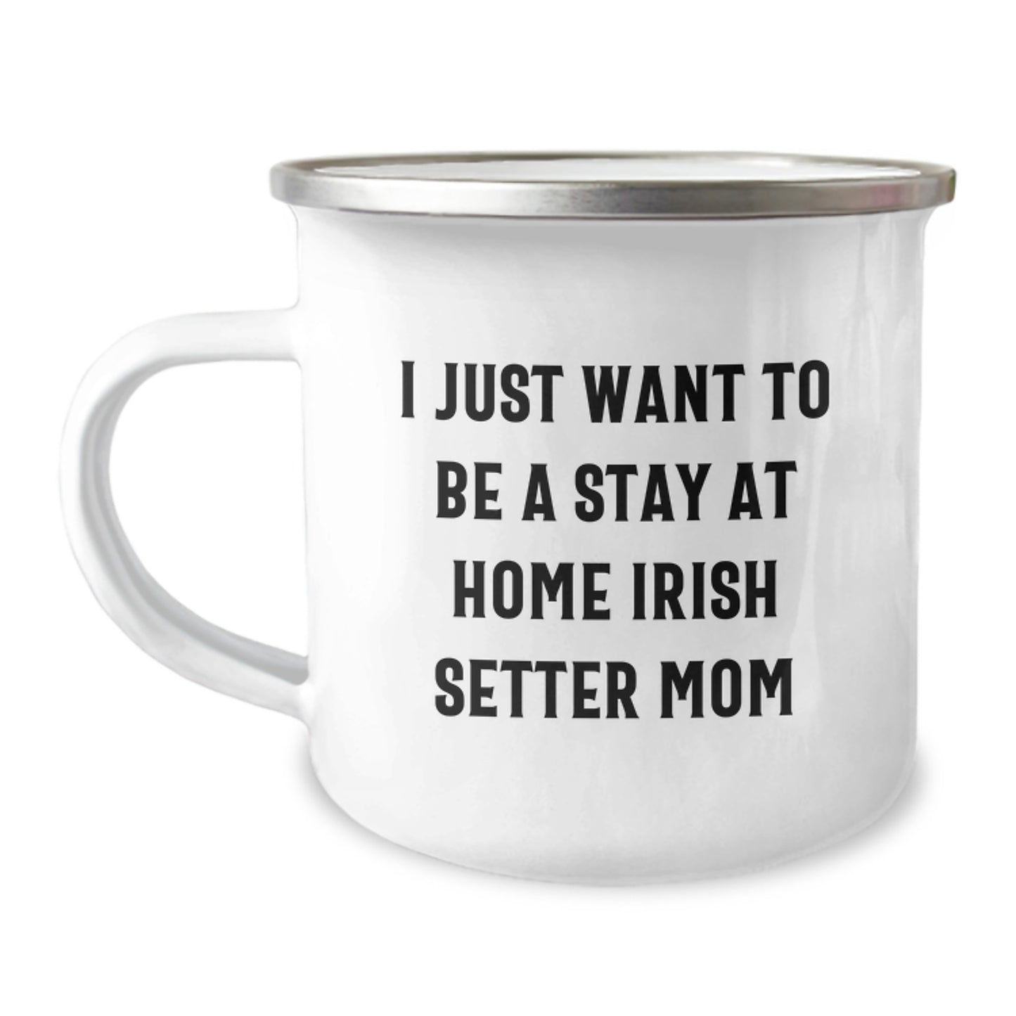 Irish Setter Dog Lover Gifts from Friends Birthday Unique Gifts for Men - Irish Setter Dog Camping Mug 'I Just Want To Be A Stay At Home Irish Setter Mom' Funny - Image 1