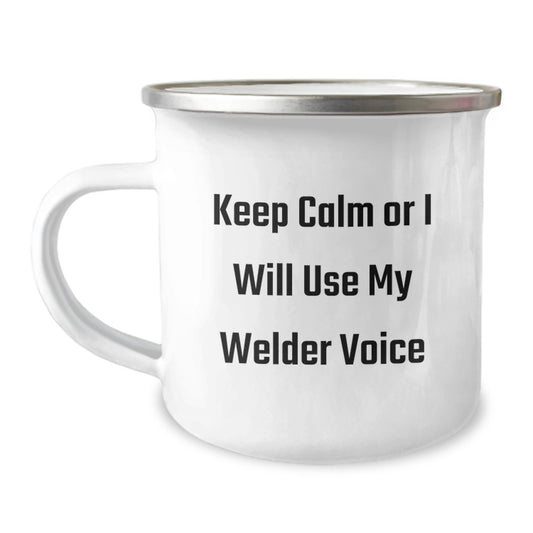 Funny Welder Gifts for Men Christmas Unique Presents from Friends, Camping Mug Stainless Steel with Enamel Finish, 'Keep Calm Or I Will Use My Welder Voice' - Image 1