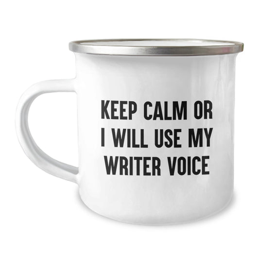 Writer's Humor Gifts from Friends for Graduation - Keep Calm Or I Will Use My Writer Voice Funny Camping Mug, 12 oz - Image 1