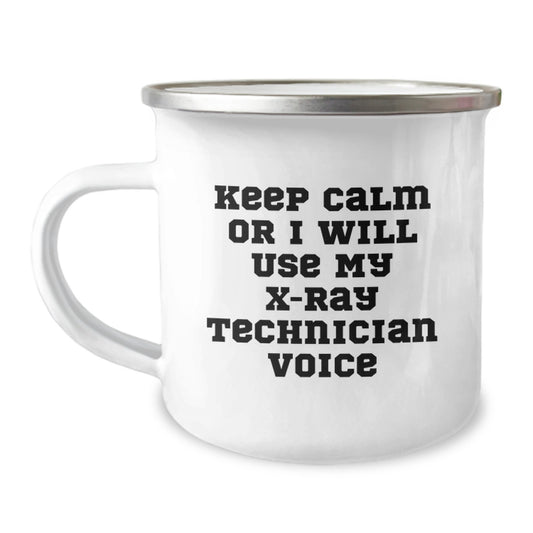 Funny X-Ray Technician Gifts for Men, Unique Christmas Unique Gifts from Friends to Coworkers, Camping Mug with 'Keep Calm Or I Will Use My X-ray Technician Voice' - Image 1