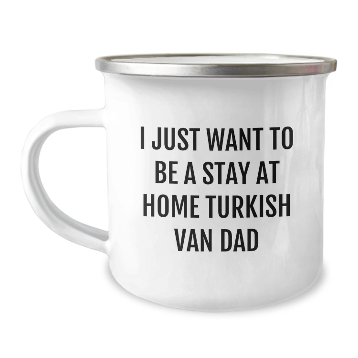 Funny Turkish Van Cat Dad Gifts from Men to Friends for Graduation Unique Camping Mug, I Just Want To Be A Stay At Home Turkish Van Dad - Image 1