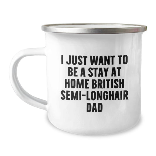 Funny British Semi-Longhair Cat Gifts, Camping Mug for British Semi-Longhair Cat Dad, Gifts from Men to British Semi-Longhair Cat Lovers for Graduation Unique Gifts - Image 1