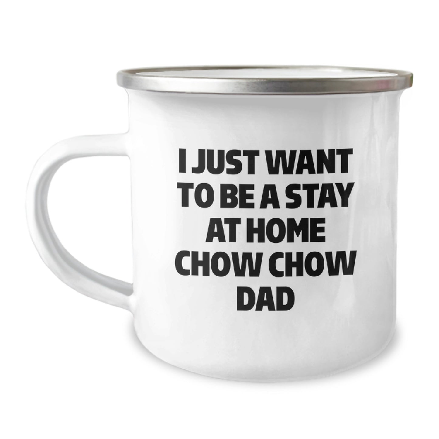 Chow Chow Dog Camping Mug - Funny Quote for Stay at Home Dad - Gifts from Men to Family this Christmas - Image 1