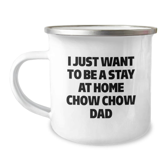 Chow Chow Dog Camping Mug - Funny Quote for Stay at Home Dad - Gifts from Men to Family this Christmas - Image 1