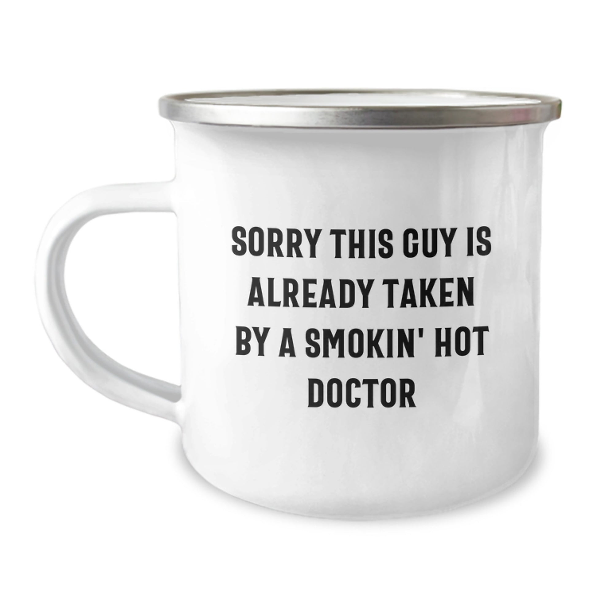Funny Doctor Gifts for Men from Friends - 'Sorry This Guy Is Already Taken By A Smokin' Hot Doctor' Christmas Unique Mug - Image 1