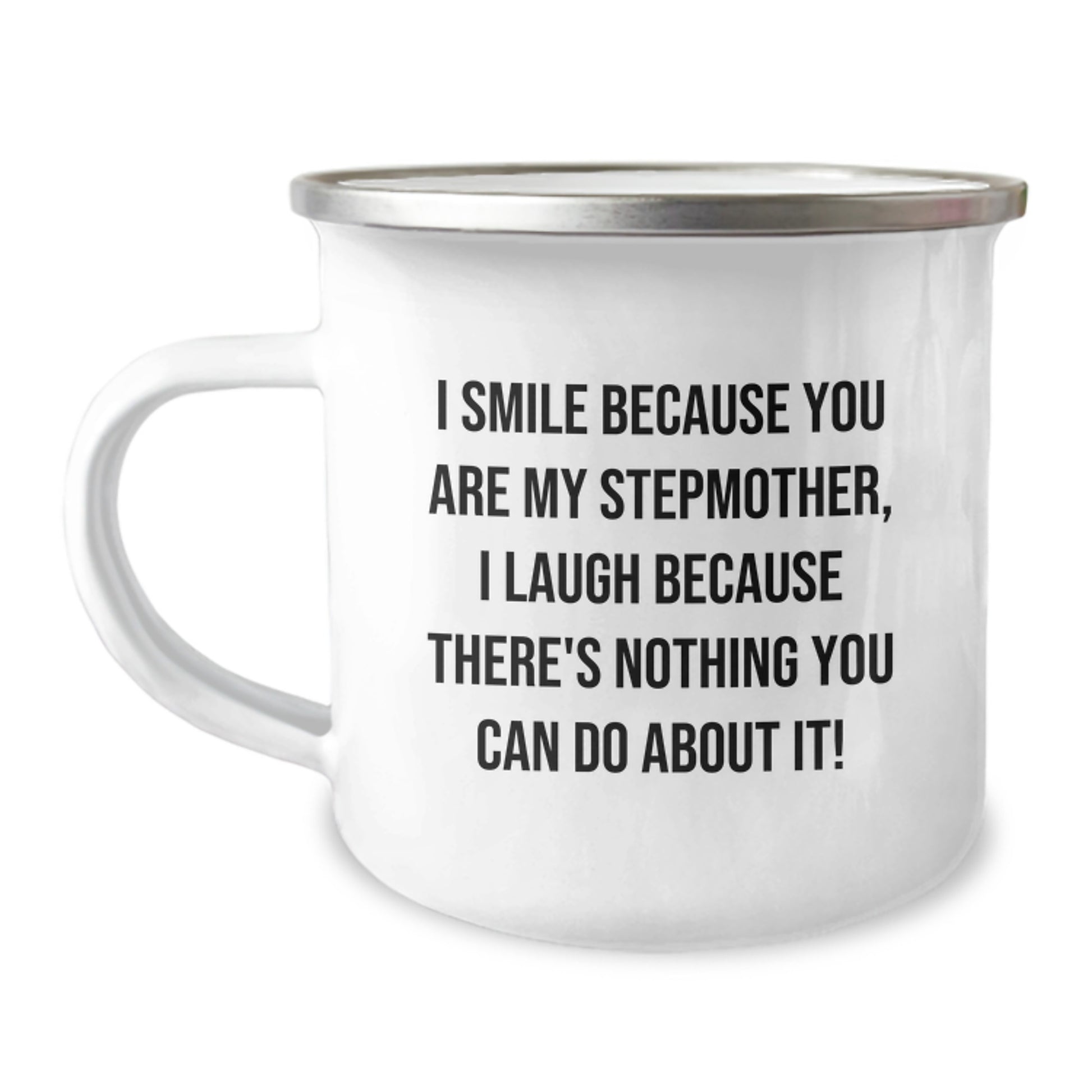 Funny Stepmother Gifts for Her - I Smile Because You Are My Stepmother, Inspirational Camping Mug for Christmas Unique Gifts from Family - Image 1