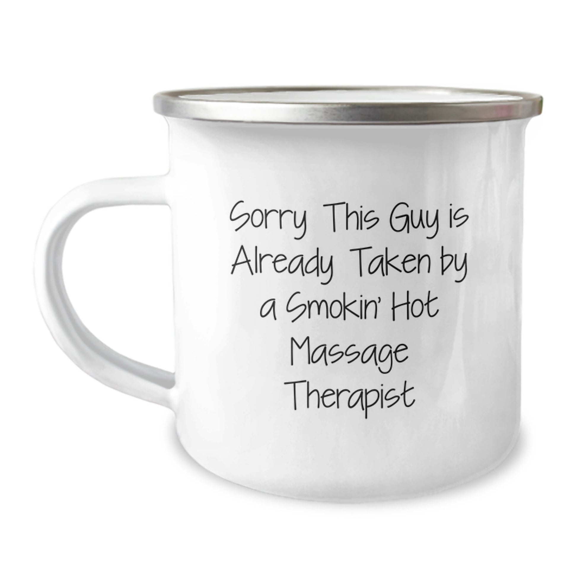Funny Massage Therapist Gifts for Men from Friends, Unique Valentine's Camping Mug - 'Sorry, This Guy Is Already Taken By A Smokin' Hot Massage Therapist' - Image 1