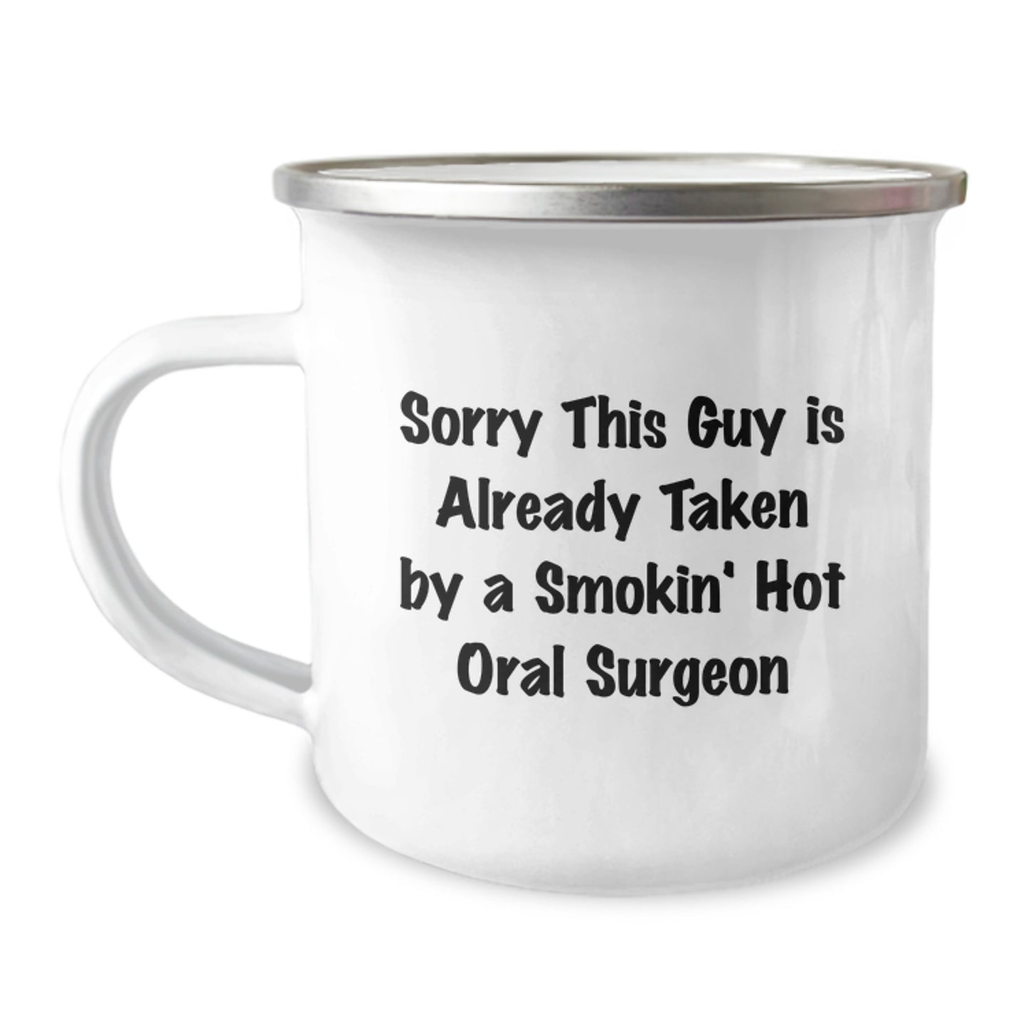 Funny Oral Surgeon Gifts, Sorry This Guy Is Already Taken By A Smokin' Hot Oral Surgeon, Birthday Unique Gifts from Friends, Gifts for Oral Surgeon - Image 1
