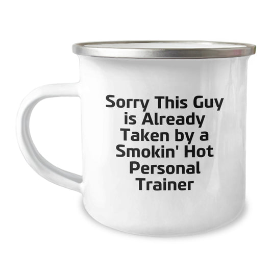 Funny Personal Trainer Gifts for Men, Camping Mug, Birthday Unique Presents for Friends, 'Sorry This Guy Is Already Taken By A Smokin' Hot Personal Trainer' - Image 1