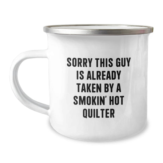 Funny Quilter Gifts for Men, Unique Christmas Memorable Presents from Friends, Insulting yet Humorous Camping Mug for Smokin' Hot Quilter - Image 1