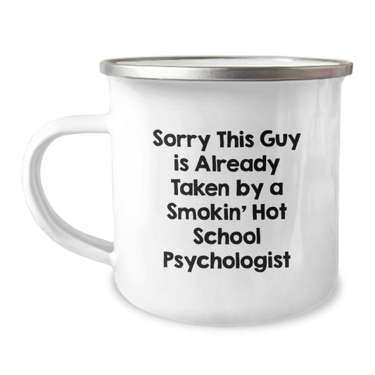 Funny School Psychologist Gifts from Men, Unique Birthday Unique Gifts for School Psychologist Smokin' Hot, Camping Mug for School Psychologist, Sorry 'This Guy Is Already Taken' Mug - Image 1