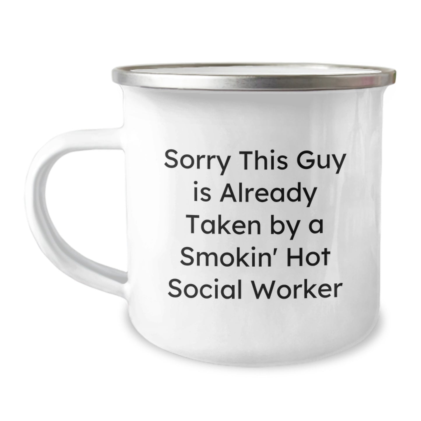 Funny Social Worker Gifts, Birthday Unique Presents for Coworkers, Social Worker Camping Mug, 'Sorry This Guy Is Already Taken By A Smokin' Hot Social Worker' - Image 1