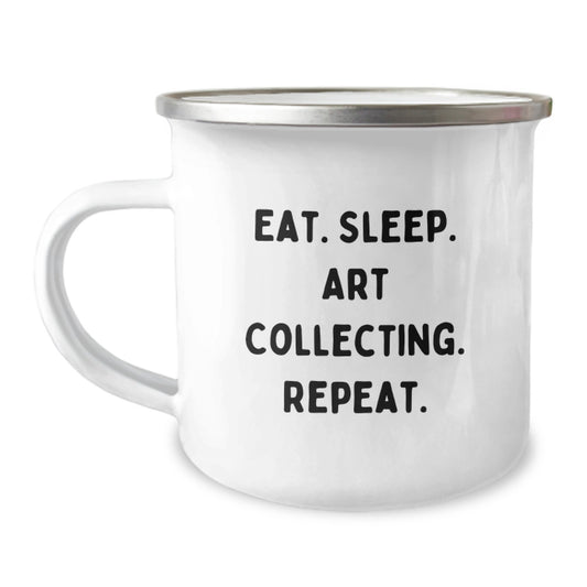 Funny Art Collecting Gifts for Graduation, Camping Mug with Quote 'Eat. Sleep. Art Collecting. Repeat.' from Friends, Perfect for Art Collecting Enthusiasts, Women, and Men - Image 1