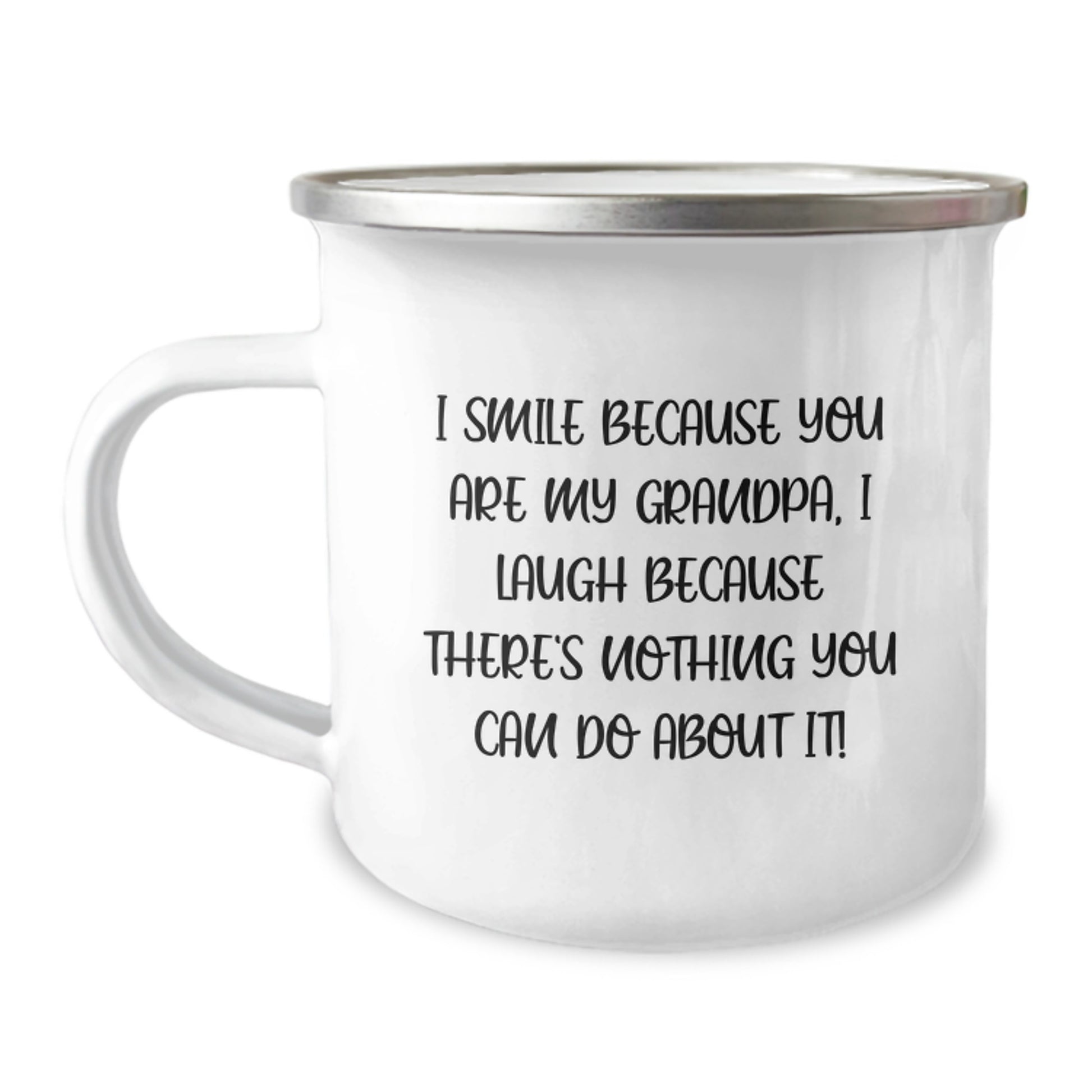 Grandpa Camping Mug - Funny Gifts from Family for Grandpa - I Smile Because You Are My Grandpa, I Laugh Because There's Nothing You Can Do About It! - Christmas Unique Gifts for Grandpa - Image 1