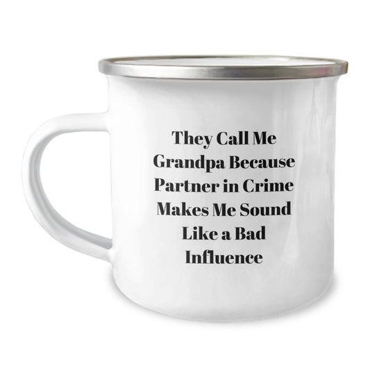 Funny Grandpa Gifts, They Call Me Grandpa Because Partner In Crime Makes Me Sound Like A Bad Influence, Grandpa Camping Mug for Christmas Unique Gifts from Family to Grandpa - Image 1