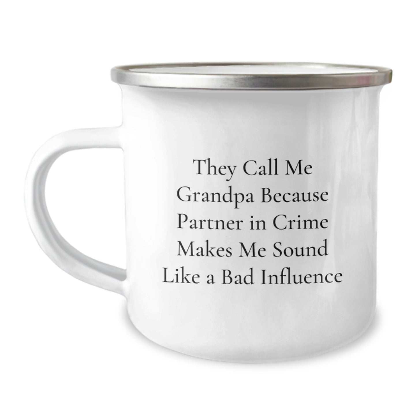 Funny Grandpa Gifts for Him - Christmas Unique Mugs from Men - 'They Call Me Grandpa Because Partner In Crime Makes Me Sound Like A Bad Influence' Camping Mug - Image 1