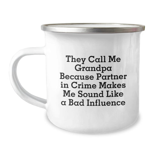 Funny Grandpa Gifts, Christmas Unique Mugs for Men, They Call Me Grandpa Because Partner In Crime Makes Me Sound Like A Bad Influence, Grandpa Camping Mug - Image 1