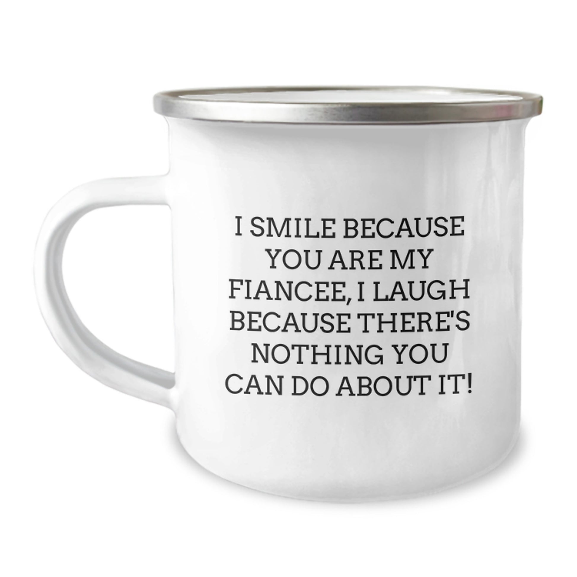 Funny Fiancee Gifts from Men - Christmas Unique Mug for Her, I Smile Because, Stainless Steel with Enamel Finish - Image 1