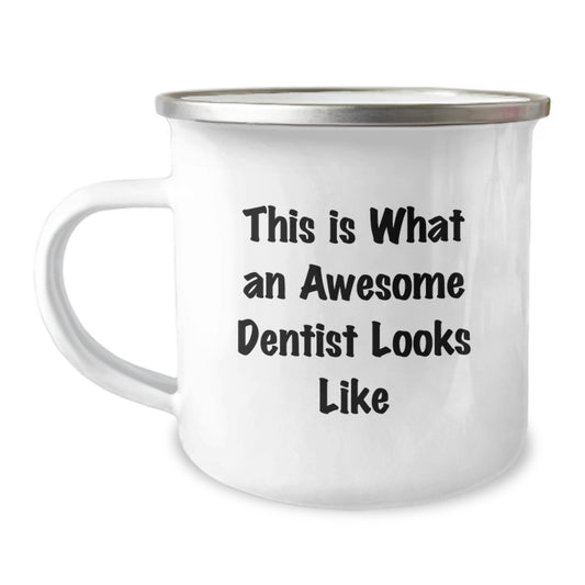 Funny Dentist Mug Gifts from Friends for Birthday Unique Gifts, Inspirational Camping Mug for Dentist, This Is What An Awesome Dentist Looks Like Funny Quote - Image 1