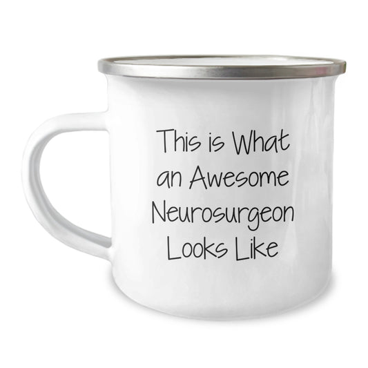 Funny Gifts from Friends for Awesome Neurosurgeons - This Is What An Awesome Neurosurgeon Looks Like, Unique Graduation Gifts for Men, Women, and Friends, Camping Mug with Enamel Finish - Image 1