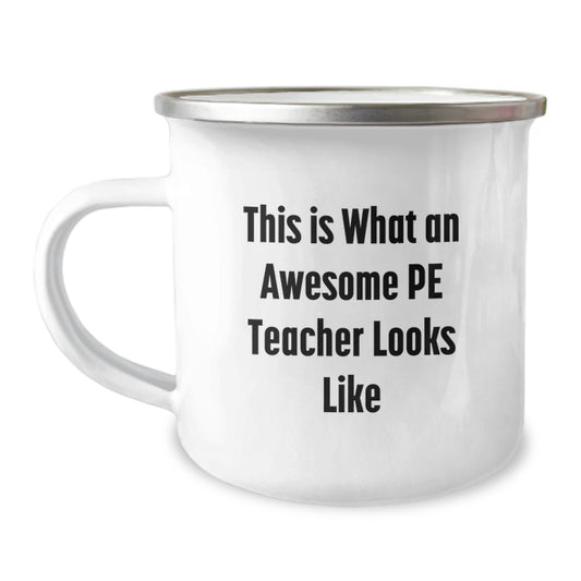 Funny PE Teacher Gifts from Friends and Family for Graduation with Camping Mug, This Is What An Awesome PE Teacher Looks Like, 12 oz Stainless Steel with Enamel Finish - Image 1