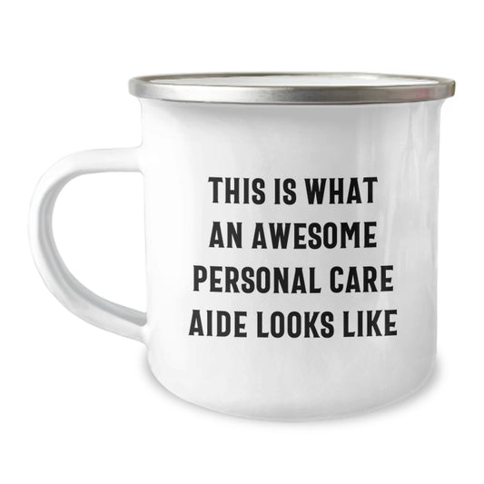 Funny Personal Care Aide Gifts from Friends for Graduation - Camping Mug with Quote 'This Is What An Awesome Personal Care Aide Looks Like', 12 oz Stainless Steel with Enamel Finish - Image 1