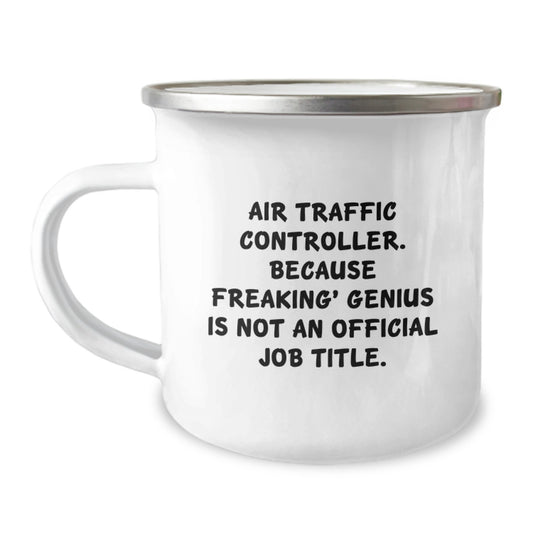 Funny Air Traffic Controller Gifts for Men, Christmas Unique Mugs from Friends, 'Air Traffic Controller. Because Freaking' genius Is Not An Official Job Title.' - Image 1