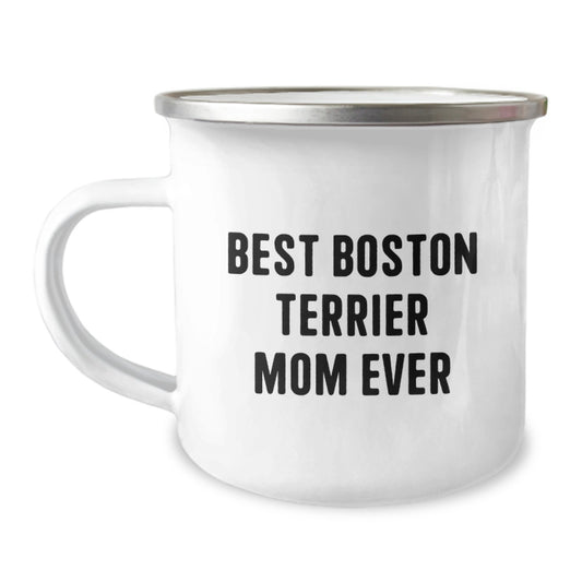 Funny Boston Terrier Mom Ever Gifts from Family to Friends - Boston Terrier Dog Camping Mug Birthday Unique Gift - Image 1