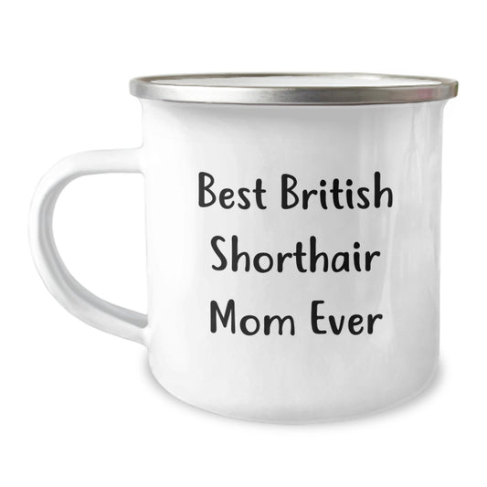 British Shorthair Cat Mom Gifts from Family - Funny Quote on Camping Mug for Graduation - Image 1