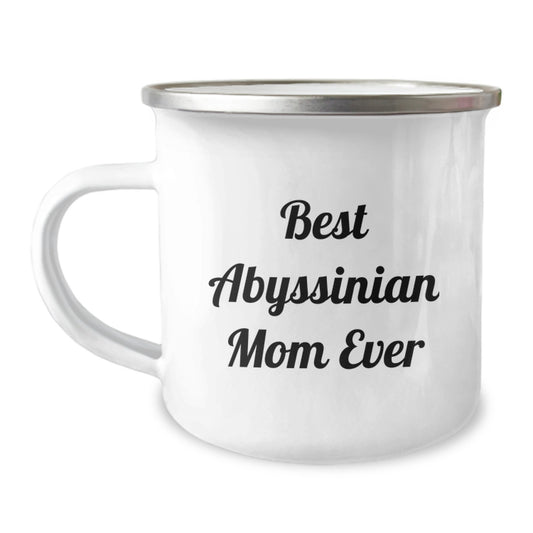 Abyssinian Cat Gifts, Funny Camping Mug for Abyssinian Cat Lovers, Gifts from Friends to Abyssinian Cat Enthusiasts, Best Abyssinian Mom Ever Quote - Image 1