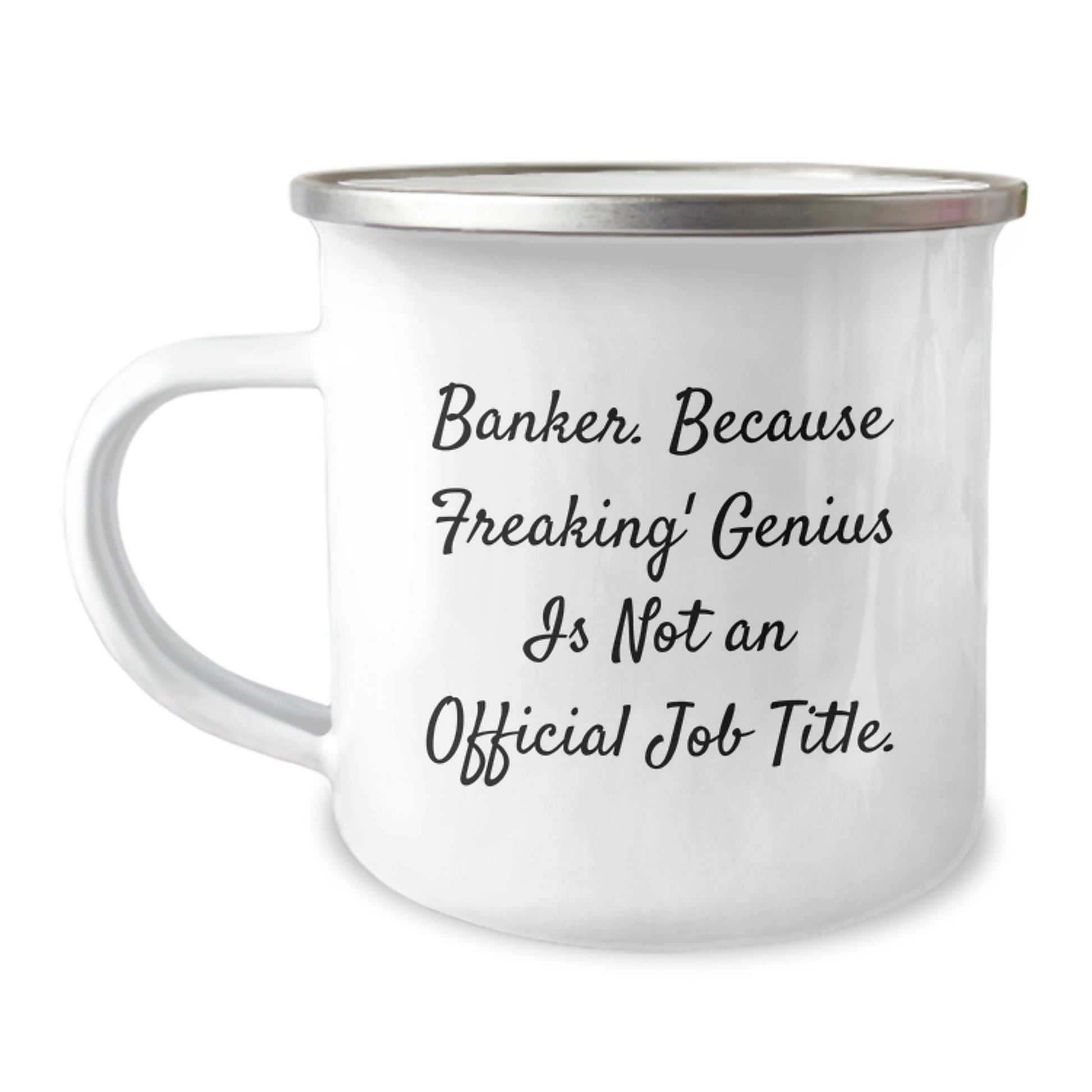 Funny Banker Gifts from Friends for Men, Valentine's Unique Banker Mug, Camping Mug with 'Banker. Because Freaking' genius Is Not An Official Job Title.' Quote, 12 oz Stainless Steel - Image 1