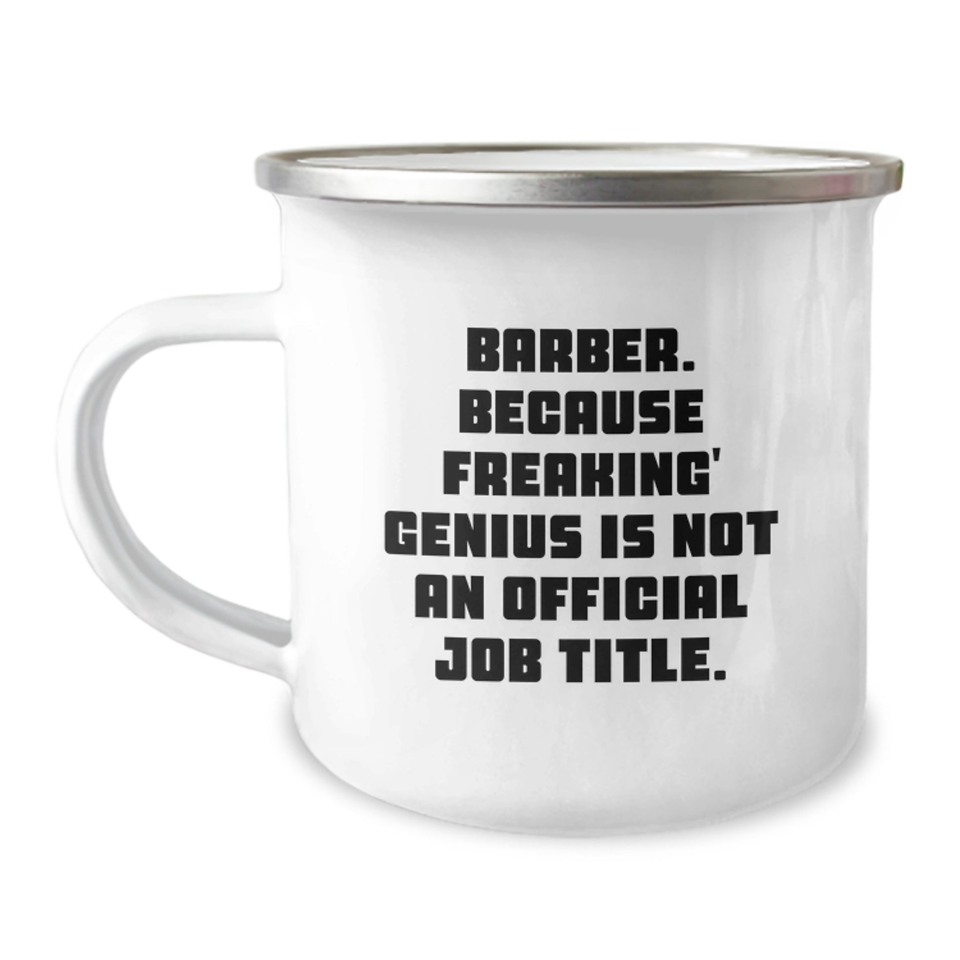 Funny Gifts from Friends to Barber for Christmas - 'Barber. Because Freaking genius Is Not An Official Job Title.' Camping Mug - Image 1