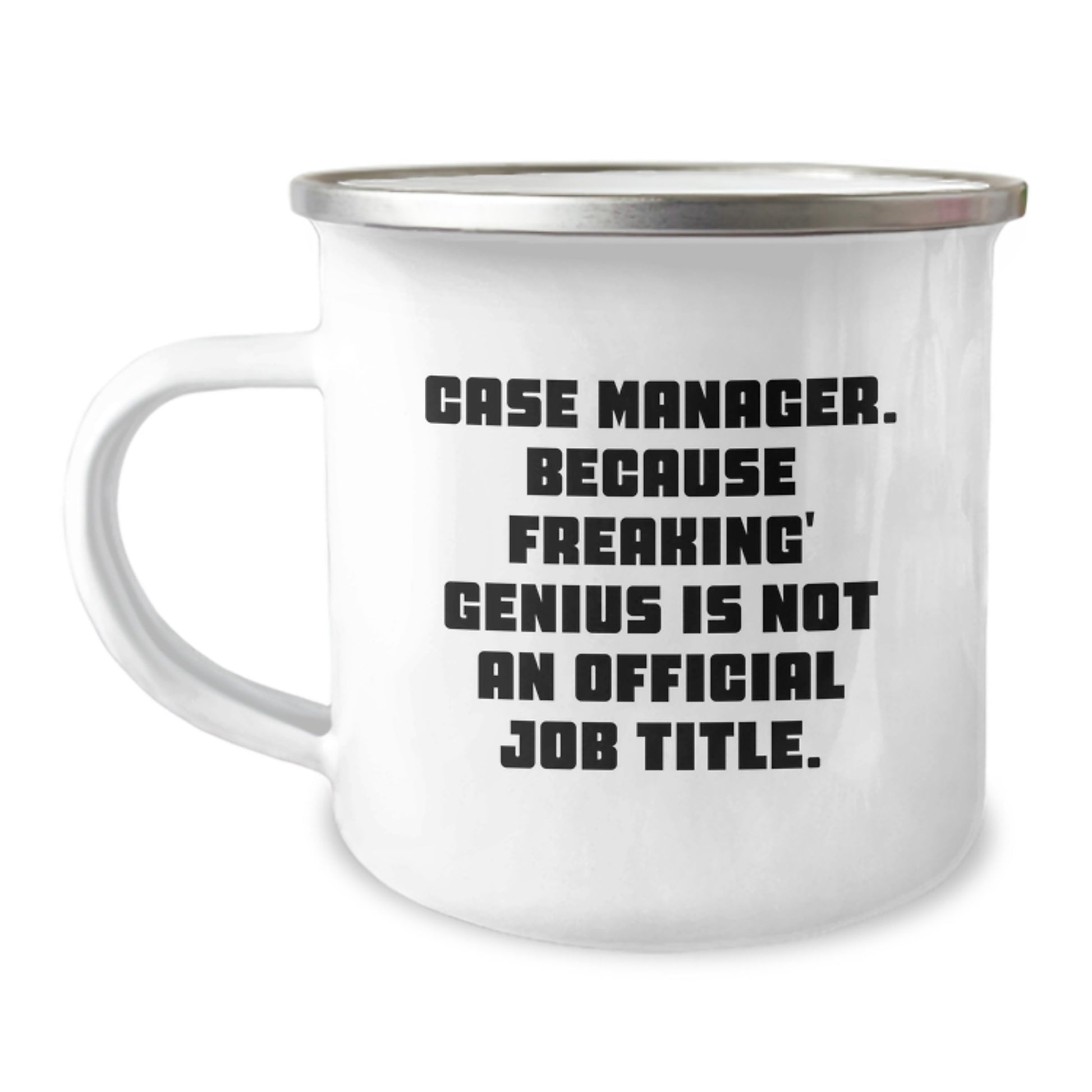 Funny Case Manager Christmas Unique Gifts from Friends to Case Manager, Unique Camping Mug, 'Case Manager. Because Freaking' genius Is Not An Official Job Title.' - Image 1