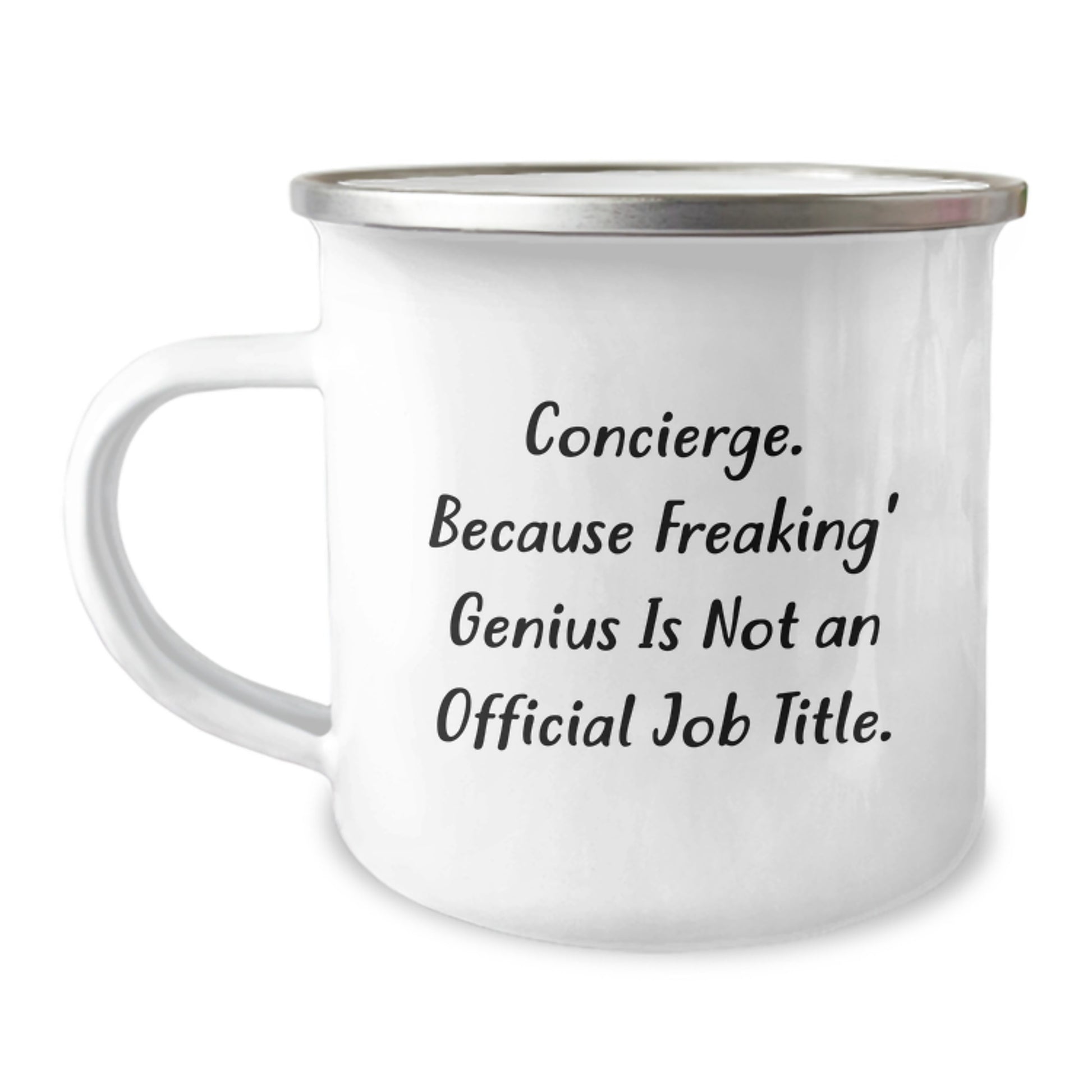 Concierge Camping Mug, Funny Gift from Friends to Concierge, 'Concierge Because Freaking genius Is Not An Official Job Title.', Perfect Birthday Unique Gift for Concierge, Men, Women, and Family - Image 1