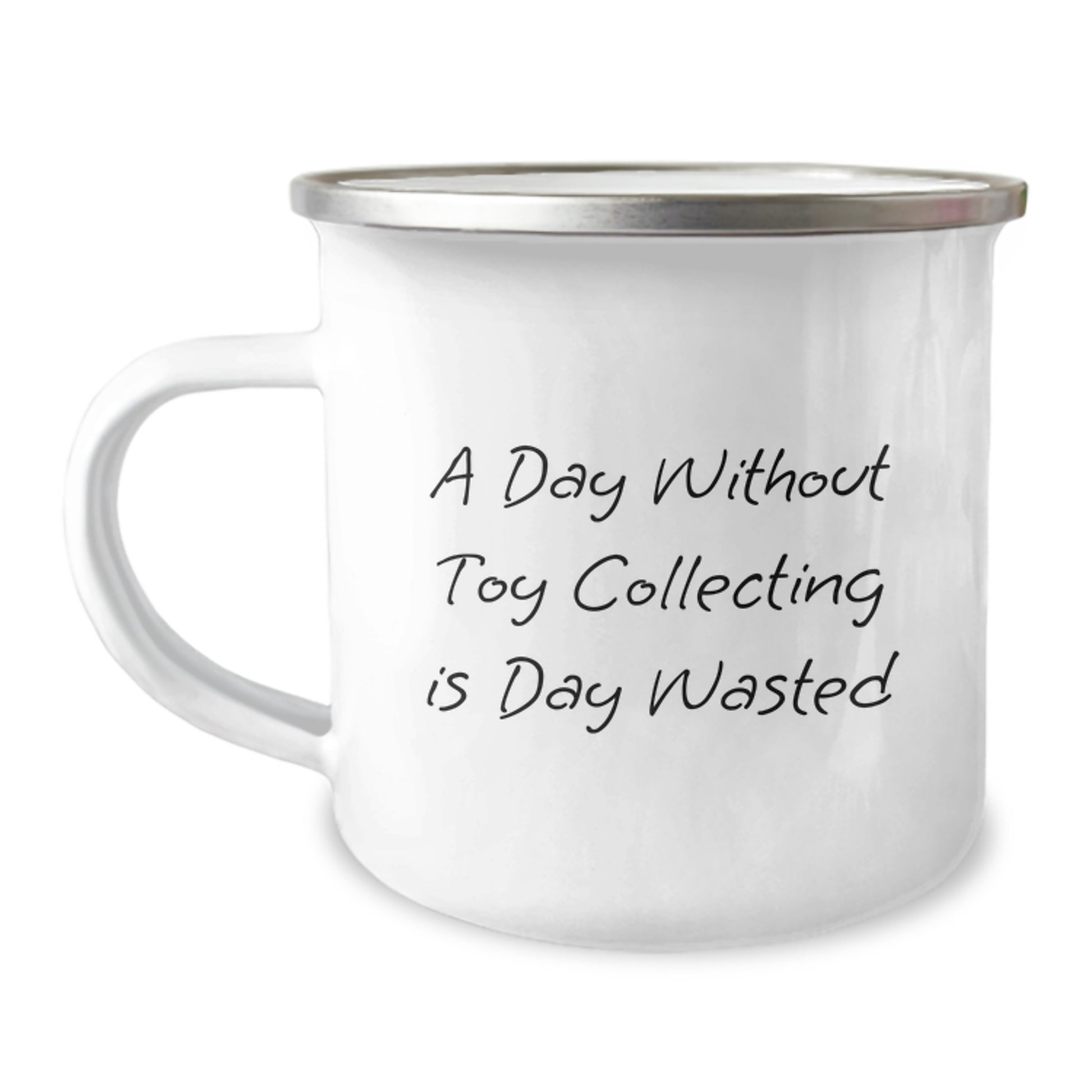 Funny Toy Collecting Camping Mug for Birthday Unique Gifts from Family to Toy Collecting Enthusiasts, A Day Without Toy Collecting Is Day Wasted, Camping Mug Lover's Delight - Image 1