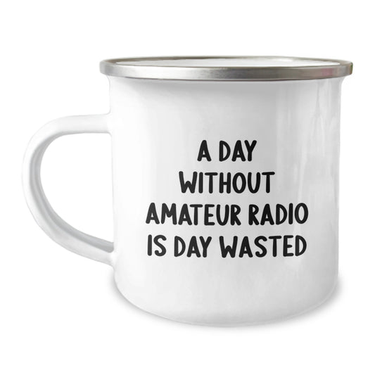 Cute Amateur Radio Gifts from Friends for Birthday Unique Mugs, Funny Camping Mug with A Day Without Amateur Radio Is Day Wasted Quote, Men Women Gifts - Image 1