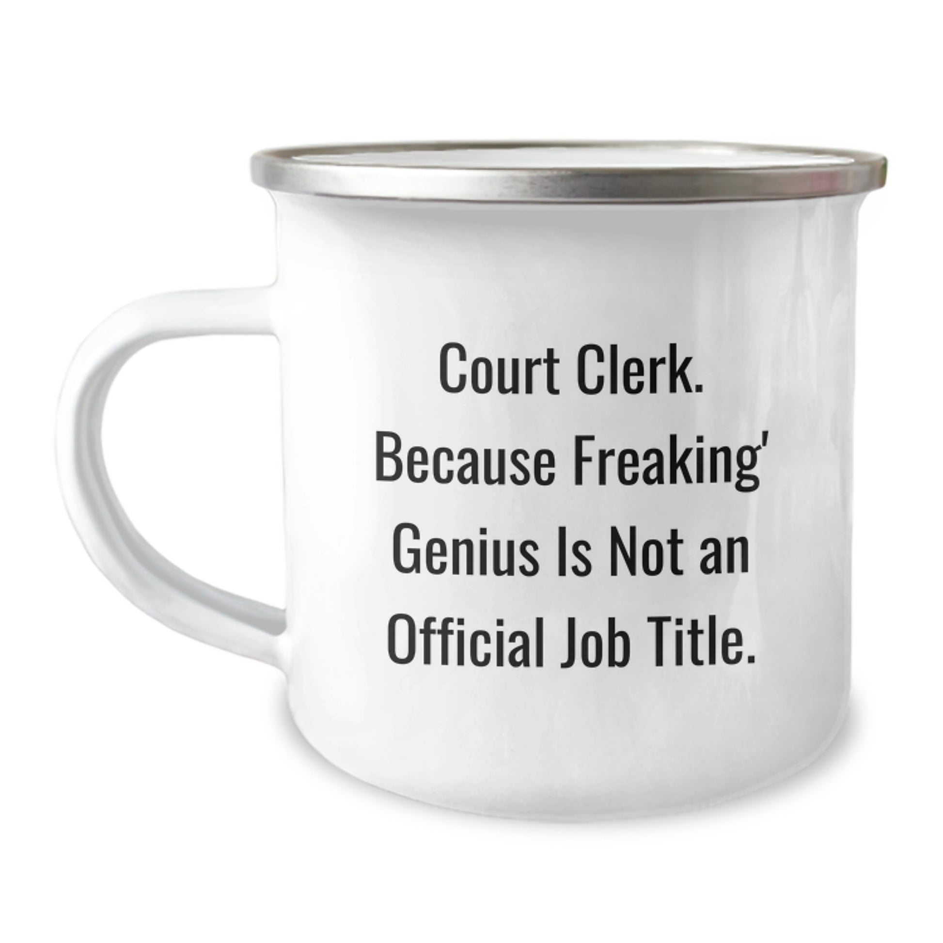 Funny Court Clerk Gift Mug, Court Clerk Camping Mug with Humorous Quote, Unique Christmas Unique Gifts for Court Clerks by Friends and Family - Image 1