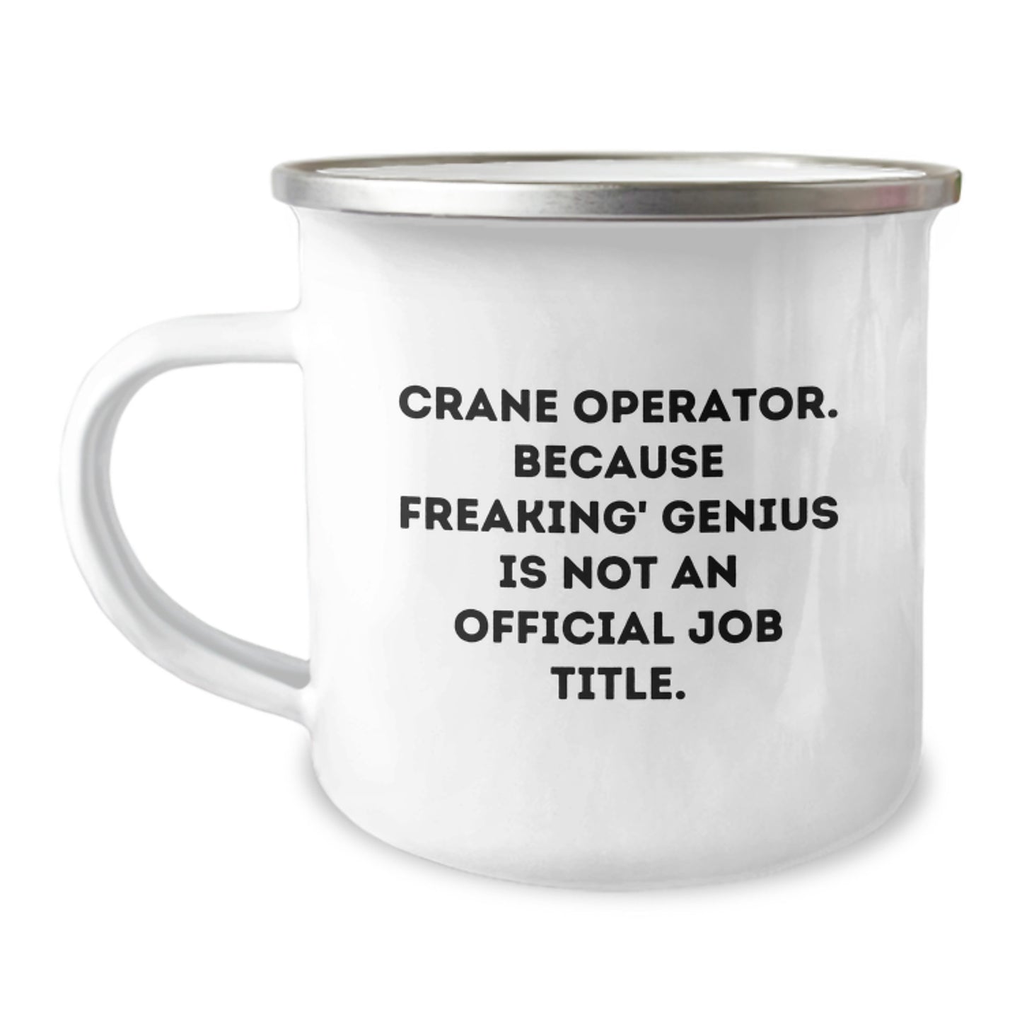 Funny Gifts from Friends for Crane Operator Men, Camping Mug Christmas Unique Presents, Crane Operator Because Freaking' genius Is Not An Official Job Title. - Image 1